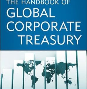 The Handbook of Global Corporate Treasury