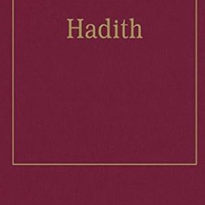 Hadith: Origins and Developments